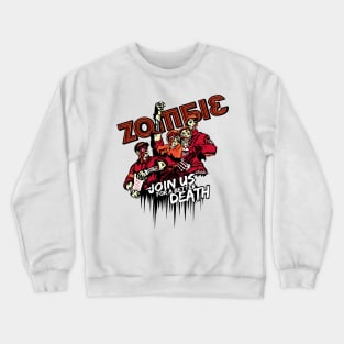 Join Us Zombie Crewneck Sweatshirt